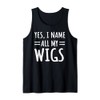 Wig Collector Artificial Hair Designer Periwigs Lover Tank Top