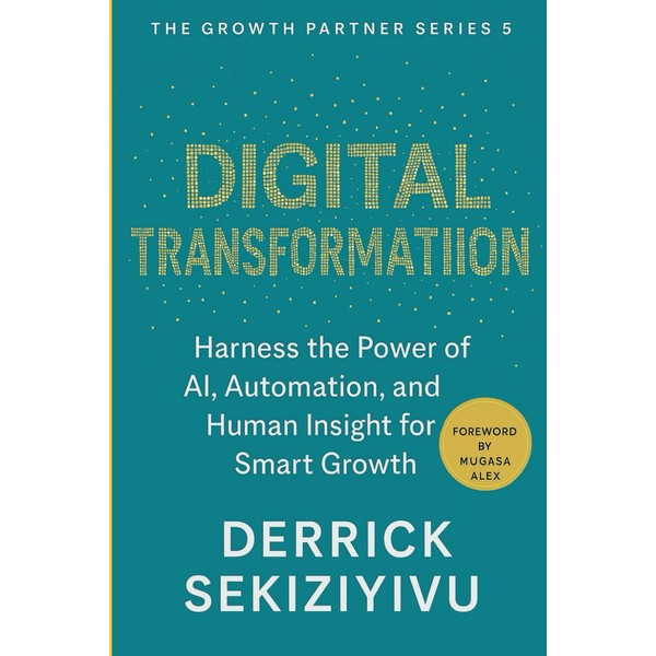 DIGITAL TRANSFORMATION: Harness the Power of AI, Automation, and Human