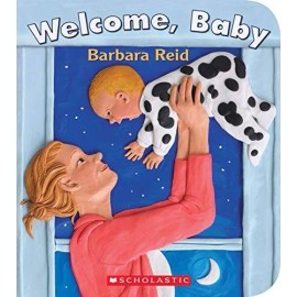 Welcome, Baby [Board Book] - Board book By Reid, Barbara - GOOD