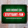 Hier wohnt ein Stuttgart-Fan Metal Sign with Lawn Motif Football