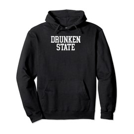 Drunken State Funny College Party Vintage Collegiate Pullover Hoodie