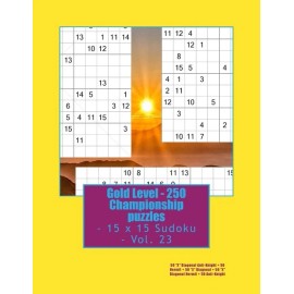 Gold Level - 250 Championship Puzzles - 15 X 15 Sudoku - Vol  23: 50 X Diag...