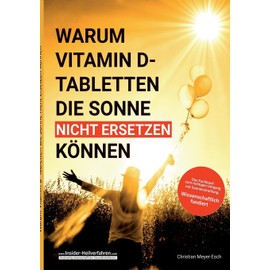 Warum Vitamin D Tabletten die Sonne nicht ersetzen können