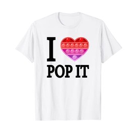 I Love Pop It Fidget Toys Popit Heart Pop It Fidgets T-Shirt