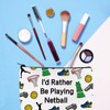 Netball Ball Makeup Bag I'd Rather Be Playing Netball Gift