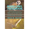 BARN OWL HANDBOOK: Silent Hunters of the Night: Understanding and