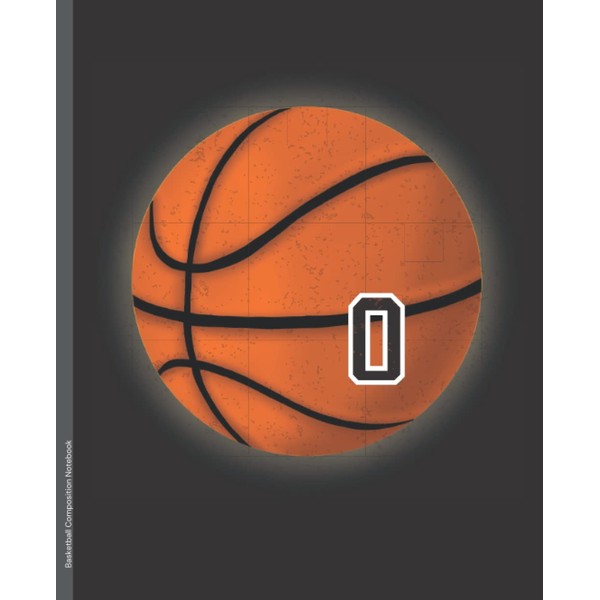 Basketball Composition Notebook #0: College Ruled Composition Basketball Notebook Journal