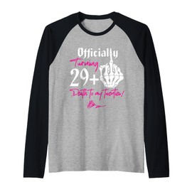 Officially Turning 29+1yo Death to My Twenties 30th Birthday Raglan Baseball Tee