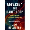 Breaking the Habit Loop