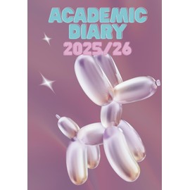 Academic Diary 2025-2026: with monthly and weekly planner