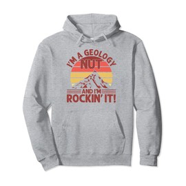 I'm A Geology Nut Geologist Geode Hunter Pullover Hoodie