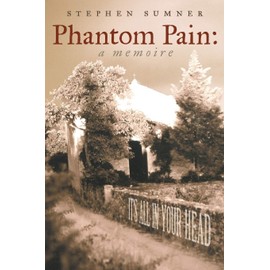 Phantom Pain: A Memoire: It's All in Your Head