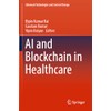 AI and Blockchain in Healthcare (Advanced Technologies and Societal Change)