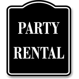 Party Rental BLACK Aluminum Composite Sign, 20"24"