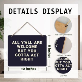 Udinaz Funny Welcome Hanging Sign for Front Door Porch, Classroom Wall Decor, All Y'all Are Welcome But You Gotta Act Right Hanging Wood Plaque Decor for Home Classroom Office Wall Door Decorations