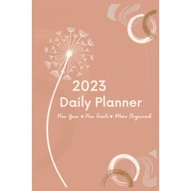 2023 Daily Planner: Hourly Scheduling Helping You Keep Track of Priorities, Appointments, Time, and Daily Goals