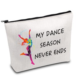 Dancer Makeup Bag Dance Lover Gift Dance Teacher Appreciation Cosmetic Bag Dance Recitals Gift My Dance Season Never Ends Funny Dancing Gift (Dance Never Ends CA), CB-B1006