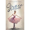 Grace Full Ballet: 52 devotions for ballet students