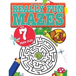 Really Fun Mazes For 7 Year Olds: Fun, brain tickling maze puzzles for 7 year old children