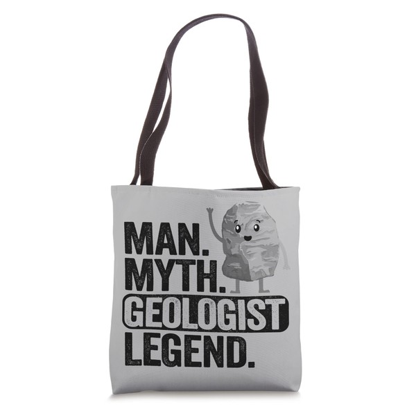 Man Myth Geologist Legend Dad Rockhounding Grandpa Geology Tote Bag