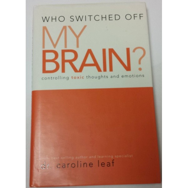 Who Switched Off My Brain? Controlling Toxic Thoughts and Emotions
