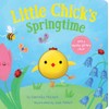 Little Chick's Springtime: A Spring Board Book for Kids