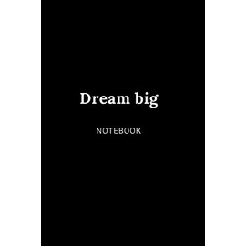 Dream big NOTEBOOK: Cute gift for Women and Girls | 6 x 9 - 120 college ruled PAGE... - Journal, Notebook, Diary, Composition Book)