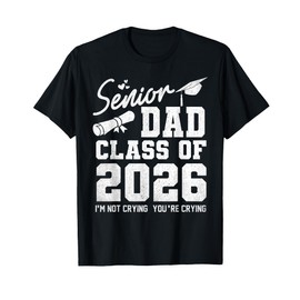 Senior Dad 2026 Proud Dad of A Class of 2026 Graduate Father T-Shirt