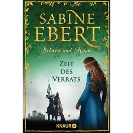 Schwert und Krone - Zeit des Verrats: Roman