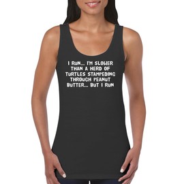 I Run... I'm Slower Than A Herd of Turtles Stampeding Through Peanut Butter... But I Run - Women's Soft Cotton Tank Top CP05