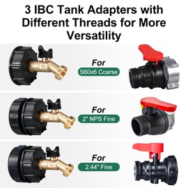 275-330 Gallon IBC Tote Adapter - 3 Sizes IBC Tote Adapter, 2.44" Fine, 2" Fine & 2" Coarse Threads,Brass Hose Faucet, 1/2" Male NPT to 3/4" Male GHT, Ideal for Garden Hose Connection