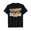 5th Grade Dude Back To School Sunglasses Teachers Students T-Shirt