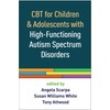 CBT for Children and Adolescents with High-Functioning Autism Spectrum Disorders