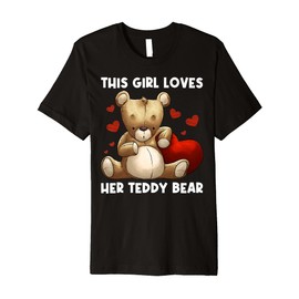 Cool Teddy Bear Gift for Girls Kids Plush Stuffed Toy Animal Premium T-Shirt