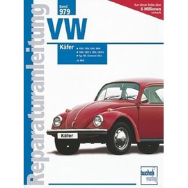VW Käfer: 1200 / 1300 / 1500 / 1600 / 1302 / 1302 S / 1303 / 1303 S (Reparaturanleitungen)