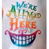 Unbranded We're All Mad Here Vinyl Decal