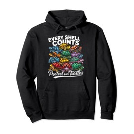 Every Shell Counts Protect Our Turtles Save the Turtles Pullover Hoodie