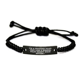 Pilot Gifts for Him, Funny Rope Bracelet with Quote 'I'm A Tattooed Pilot. Just Like A Normal Pilot Except Much Hotter.' - Graduation Unique Gifts from Men to Friends