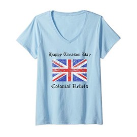 Womens Happy Treason Day Colonial Rebels Funny British Flag Gift V-Neck T-Shirt
