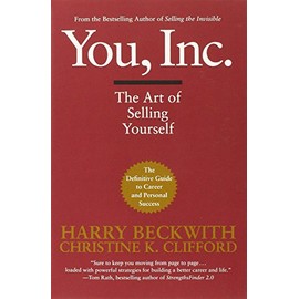 You, Inc.: The Art of Selling Yourself (Warner Business)