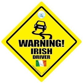 Warning Irish Driver Car Sign, Car Sign, Baby on Board, Bad Driver, Novelty Car Sign, Bumper Sticker, Decal, Irish Driver, Country Sign (697)