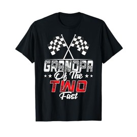 Grandpa Of The Two Fast Second Birthday Racing Car Family T-Shirt