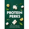  Protein Perks: Enhancing Health and Performance with Whey
