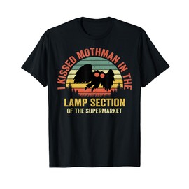Funny Mothman Cryptid I Kissed Mothman In The Lamp Section T-Shirt