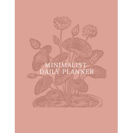 Minimalist Daily Planner: Daily Schedule Planner For Everyone