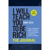 I Will Teach You to Be Rich: The Journal: No