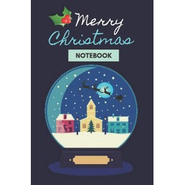 MERRY CHRISTMAS: CHRISTMAS THEMED JOURNAL: BLUE cover of Cute & Cool Notebook Perfect Gift for yourself friends family Coworkers Students Teachers; X ... women, men; 120 pages College Ruled 6x9 in