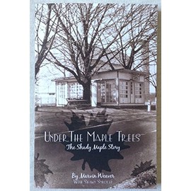 Under The Maple Trees The Shady Maple Story