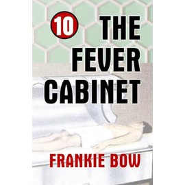 The Fever Cabinet: An abandoned hospital, an antique contrivance, and a very modern murder (Professor Molly Mysteries)