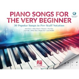 Piano Songs for the Very Beginner: 30 Popular Songs in Pre-Staff Notation (Book/Online Audio)